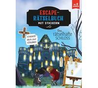 Escape-Rätselbuch mit Stickern: Das rätselhafte Schloss: Sticker dich zur Lösung I Ab 8 Jahren