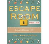 Escape Room dell'Avvento - Il Mistero della Vigilia Perduta. 24 enigmi per Salvare il Natale (Edizione a Colori): Un'avventura invernale da vivere ... schermi, perfetta per tutta la famiglia!