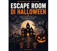 Escape Room di Halloween: Tredici stanze, tredici prove, una parola per uscire | Libro di enigmi e attività per bambini dai 7 ai 12 anni