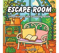 Escape Room: Hidden Cozy Corners - A Cute Coloring Book for Calm Moments: A charming collection of cozy hidden spaces, illustrated in cute style, ... mindfulness and escape from daily stress.
