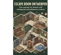 Escape room ontwerpen: Van concept tot sleutel: zelf uitdagende puzzelkamers creëren