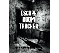 Escape-Room-Tracker: Dein Logbuch für Escape Abenteuer: DIN A4 Format | Für 50 Räume | Erfolge, Zeiten & Highlights festhalten
