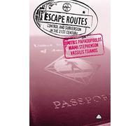 Escape Routes: Control and Subversion in the Twenty-First Century