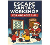 Escape Santa’s Workshop: For Kids Ages 8-12 (Puzzle Power Series)