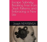 Escape Sobriety: Breaking Free from Stuck Patterns and Embracing a New Life