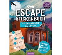 Escape-Stickerbuch - Das Geheimnis der alten Villa: Löse den Fall mit Stickern!