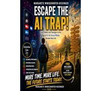 ESCAPE the AI TRAP !: How Children and Teenagers in the Age of AI & Social Medial lReclaim Real Life