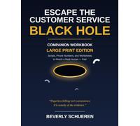 Escape the Customer Service Black Hole Large Print: Workbook for Escape the Customer Service Black Hole