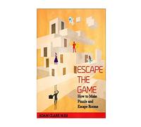 Escape the Game: How to Make Puzzles and Escape Rooms