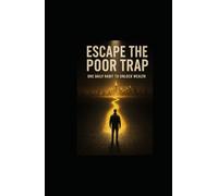 Escape the Poor Trap: One Daily Habit to Unlock Wealth