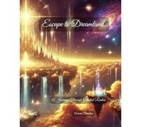Escape to Dreamland: A Journey Through Celestial Realms
