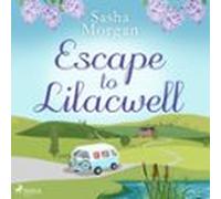 Escape To Lilacwell (audiolibro)