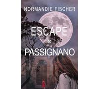 Escape to Passignano: Finding Freedom and Love in Italy (Carolina Coast Stories)