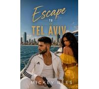 Escape to Tel Aviv (The Locked In Series)
