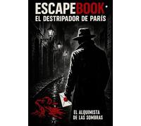 EscapeBook: El Destripador de París: Un libro interactivo de misterio donde cada decisión puede salvarte… o condenarte.