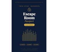Escaped: Twin Cities Escape Room Passport: The Complete Venue & Room Tracker for Minneapolis, St. Paul & the Surrounding Area (2026 Edition) (Escaped Passport Series)