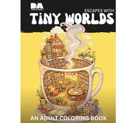 Escapes with Tiny Worlds: An Adult Coloring Book (Enchanted Spaces: Buildings and Nature Coloring Books)