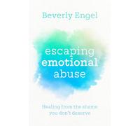 Escaping Emotional Abuse: Healing from the shame you don't deserve