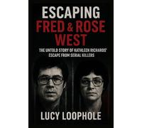 Escaping Fred & Rose West: The Untold Story of Kathleen Richards' Escape from Serial Killers