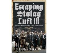Escaping Stalag Luft III: From the Wooden Horse to the Great Escape
