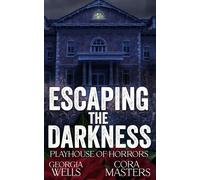 Escaping the Darkness: Eine Horror-Romanze (Playhouse of Horrors Deutsche Ausgabe)