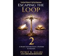 Escaping The Loop 2: A Heart Lighter Than a Feather Is the Key (Escaping The Loop 1, 2 & 3)