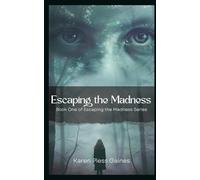 Escaping the Madness: Book one of Escaping the Madness Series