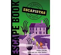 Escapistas: La mansión del horror (LITERATURA JUVENIL - Narrativa juvenil)