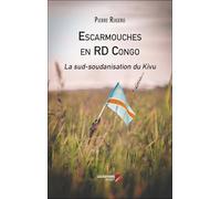 Escarmouches en RD Congo: La sud-soudanisation du Kivu