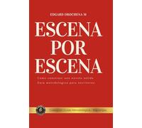 Escena Por Escena: Guía Metodológica (Libros Metodológicos)