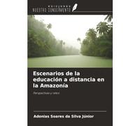 Escenarios de la educación a distancia en la Amazonía: Perspectivas y retos