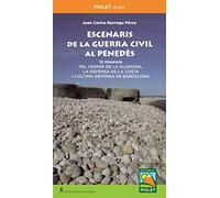 Escenaris de la Guerra Civil al Penedès: 12 Itineraris