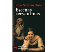 Escenas cervantinas: Antología de la obra de Miguel de Cervantes: Antologia De La Obra De Miguel De Cervantes (El Libro De Bolsillo - Humanidades)
