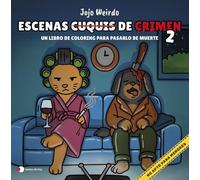 Escenas cuquis de crimen 2: Un libro de coloring para pasártelo de muerte (Voces de hoy)