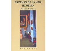 Escenas de la vida bohemia | Henry Murger