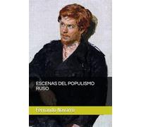 ESCENAS DEL POPULISMO RUSO