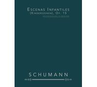 Escenas Infantiles (Kinderszenen), Op. 15: partituras para piano, sin digitaciones