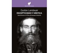 Escepticismo y mística. Aproximaciones a la Critica del lenguaje de Mauthner: 0 (fuera de colección)