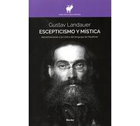 Escepticismo y mística: aproximaciones a la "Crítica del lenguaje"de Mauthner | Gustav Landauer