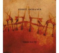 Esch & Mur Einheit - Terre Haute [Vinilo]