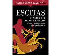 Escitas: Señores del arco y la flecha. Escitas y nómadas iranios en el Mundo Antiguo (Nun)