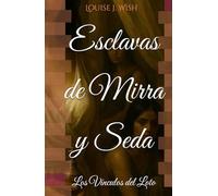 Esclavas de Mirra y Seda: Los Vínculos del Loto