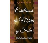 Esclavas de Mirra y Seda: Los Vínculos del Loto