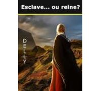 Esclave Ou Reine ? (ebook)
