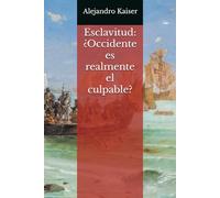 Esclavitud: ¿Occidente es realmente el culpable?