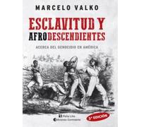 Esclavitud y afrodescendientes. Acerca del genocidio en América