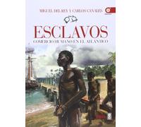 ESCLAVOS. COMERCIO HUMANO EN EL ATLÁNTICO (Clío Crónicas de la Historia)