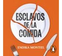 Esclavos de la comida