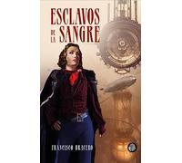 ESCLAVOS DE LA SANGRE (SIN COLECCION)