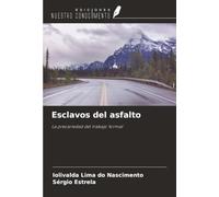Esclavos del asfalto: La precariedad del trabajo formal